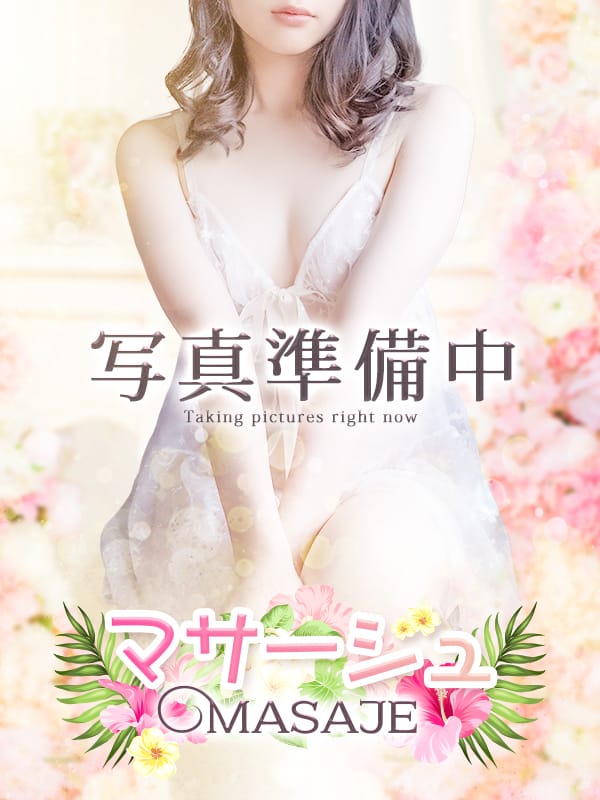 もあ|masaje～マサージュ～でおすすめの女の子